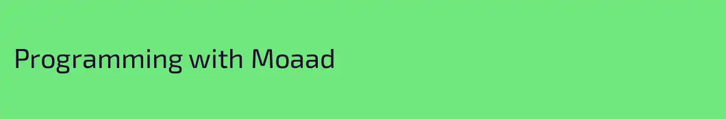 Programming with Moaad